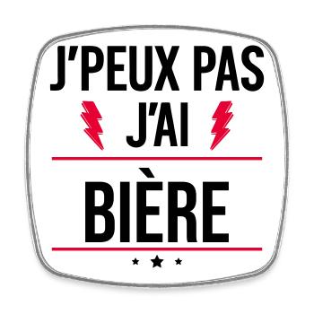 J’peux pas j’ai bière Humour Apéro - Magnet carré - blanc - Devant