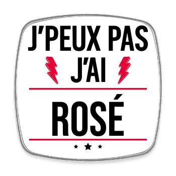 J’peux pas j’ai rosé Humour Apéro - Magnet carré - blanc - Devant