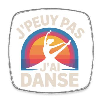 I Can't, I Have Dance - Square fridge magnet - white - Front