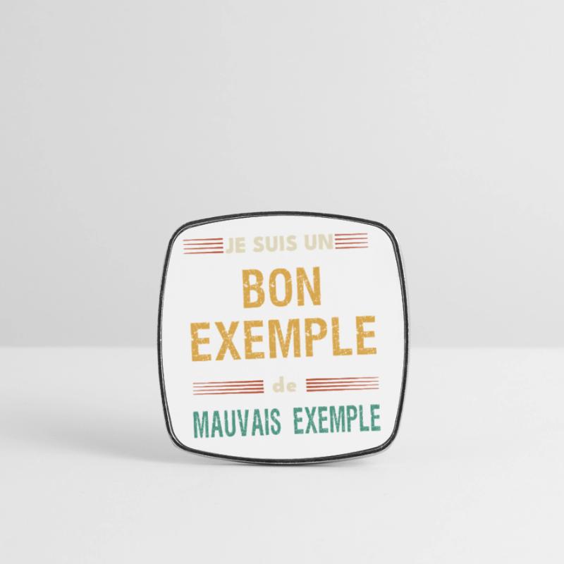 Good Example and Bad Example - Humorous Message Square fridge magnet