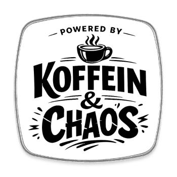 Powered by Caffeine & Chaos – Coffee Saying Shirt - Square fridge magnet - white - Front