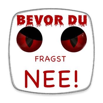 Bevor du fragst - Nee - Viereckiger Kühlschrankmagnet - Weiß - Vorne