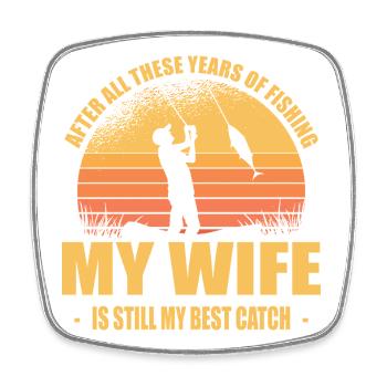 Funny Fisherman Gift Wife & Fishing Outfit - Square fridge magnet - white - Front