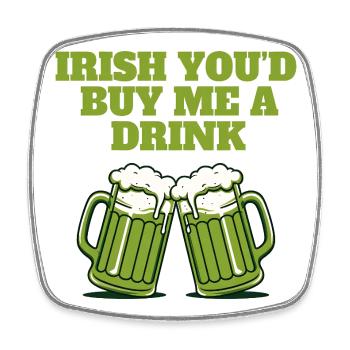 Irish You'd Buy Me a Drink - Square fridge magnet - white - Front