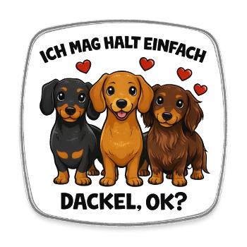 Dackel Comic Motiv mit Herz und lustigem Spruch - Viereckiger Kühlschrankmagnet - Weiß - Vorne