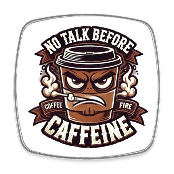 Caffeine, coffee, morning grouch - Square fridge magnet - white - Front