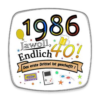 1986 Jawoll! Endlich 40 Geburtstag - Viereckiger Kühlschrankmagnet - Weiß - Vorne