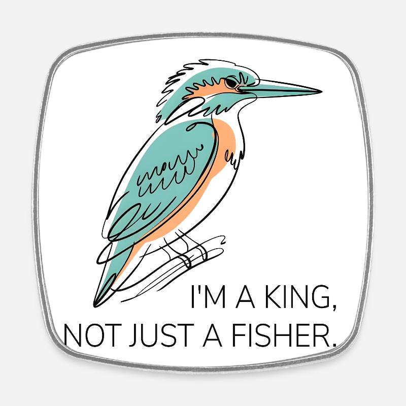 I’m a King – Eisvogel Wortspiel Design - Viereckiger Kühlschrankmagnet - Weiß