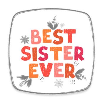 Best Sister Ever - Square fridge magnet - white - Front