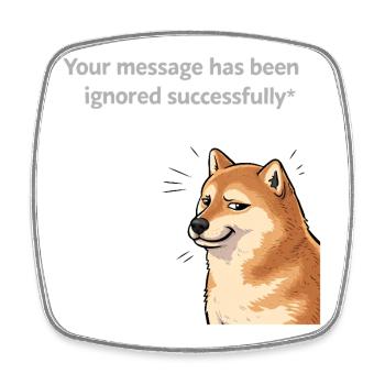 Your message was successfully ignored - Square fridge magnet - white - Front