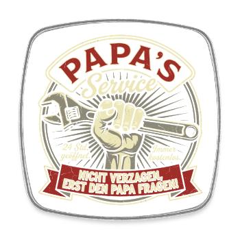 Papa's Service - Nicht verzagen, Papa fragen! - Viereckiger Kühlschrankmagnet - Weiß - Vorne