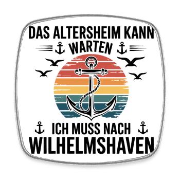 Wilhelmshaven Sprüche Wilhelmshavener Spruch - Viereckiger Kühlschrankmagnet - Weiß - Vorne