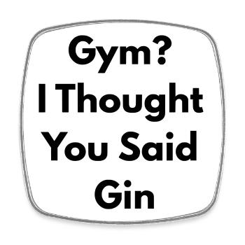 Gym I Thought You Said Gin - Magnet carré - blanc - Devant