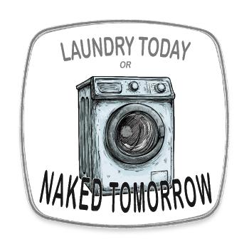 Lessive aujourd’hui ou nue demain – Chemise amusante - Magnet carré - blanc - Devant