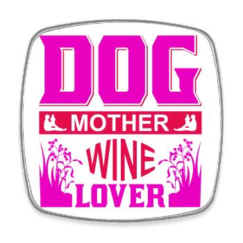 Hunde-Mutter-Weinliebhaber-Witzige Mama-Shirt - Viereckiger Kühlschrankmagnet - Weiß - Vorne