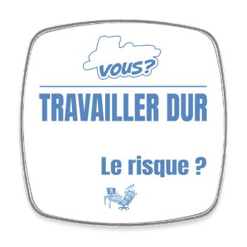 Travailler dur ne tue pas mais pourquoi = risque - Magnet carré - blanc - Devant