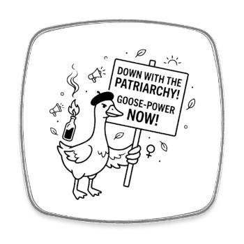 down with the patriarchy goose - Square fridge magnet - white - Front