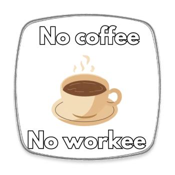 Kein Kaffee, kein Arbeiter - Viereckiger Kühlschrankmagnet - Weiß - Vorne