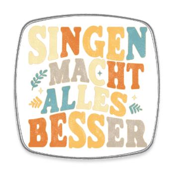 Singen macht alles besser - bunt - Viereckiger Kühlschrankmagnet - Weiß - Vorne