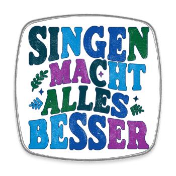 Singen macht alles besser - bunt - Viereckiger Kühlschrankmagnet - Weiß - Vorne