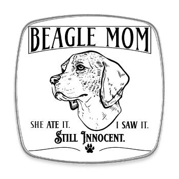 Beagle Mom – She Ate It. Still Innocent. - Square fridge magnet - white - Front