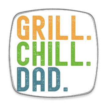 BBQ. Chill. Dad. Dads and crickets. - Square fridge magnet - white - Front