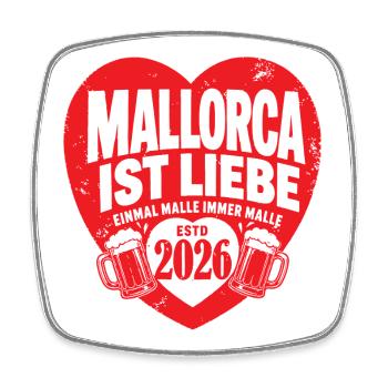 Malle 2026 Mallorca ist Liebe 2026 Edition - Viereckiger Kühlschrankmagnet - Weiß - Vorne