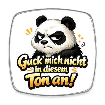Panda Guck mich nicht in diesem Ton an! - Viereckiger Kühlschrankmagnet - Weiß - Vorne