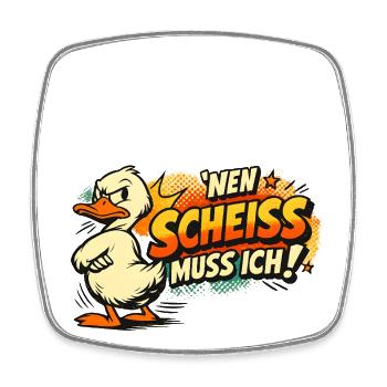 Einen Scheiss muss ich! Lustiges Statement - Viereckiger Kühlschrankmagnet - Weiß - Vorne