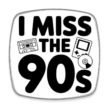 I Miss the 90s - Square fridge magnet - white - Front