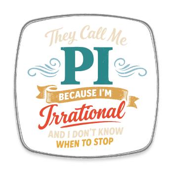 They Call Me Pi Because I'm Irrational Mathe Desig - Viereckiger Kühlschrankmagnet - Weiß - Vorne