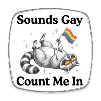 Mois de la fierté LGBTQ - Ça sonne gay, comptez sur moi - Magnet carré - blanc - Devant