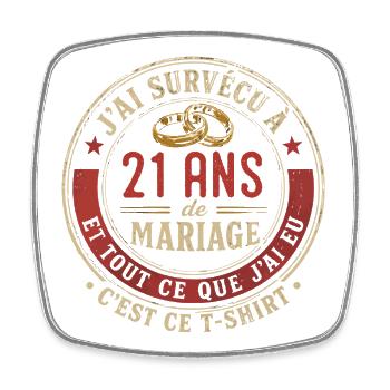 Humour Anniversaire : J'ai Survécu à 21 Ans - Magnet carré - blanc - Devant