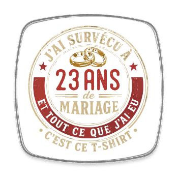 Humour Anniversaire : J'ai Survécu à 23 Ans - Magnet carré - blanc - Devant