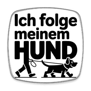 Ich Folge Meinem Hund - Viereckiger Kühlschrankmagnet - Weiß - Vorne