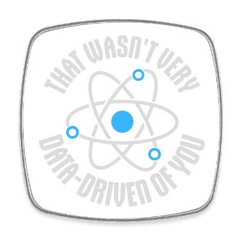 That Wasn't Very Data-Driven Of You Lustig Nerd - Viereckiger Kühlschrankmagnet - Weiß - Vorne