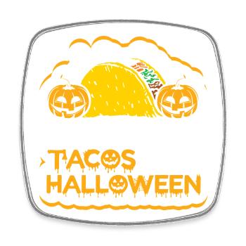 I belive in tacos and Halloween - Square fridge magnet - white - Front