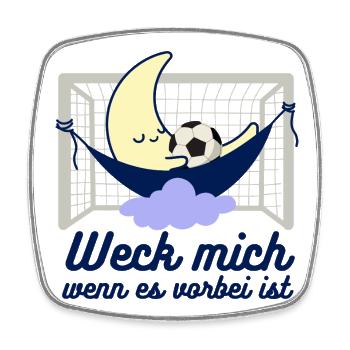 Fußballtraum "Weck mich wenn es vorbei ist" - Viereckiger Kühlschrankmagnet - Weiß - Vorne