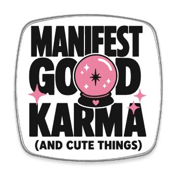 Manifest Good Karma Cute Design - Viereckiger Kühlschrankmagnet - Weiß - Vorne