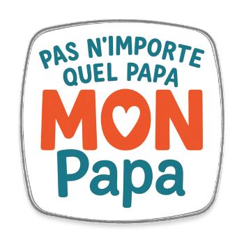 Mon Papa Unique  - Magnet carré - blanc - Devant