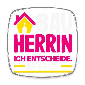 Bauherrin Ich entscheide Er baut Hausbau - Viereckiger Kühlschrankmagnet - Weiß - Vorne