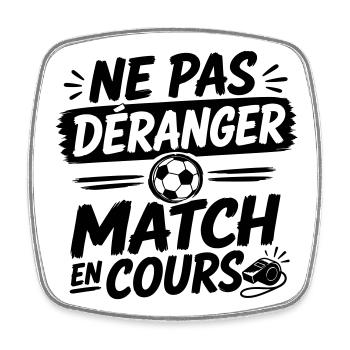 Ne Pas Déranger Match en Cours - Football - Magnet carré - blanc - Devant