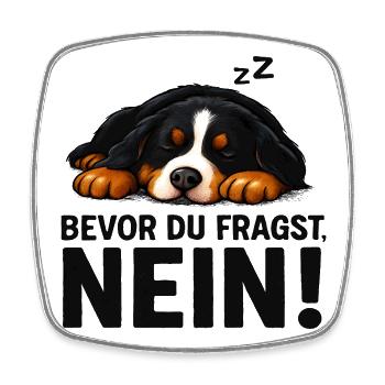Berner Sennenhund Spruch Hundehalter Hunde Humor - Viereckiger Kühlschrankmagnet - Weiß - Vorne