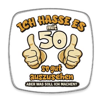 Ich hasse Es mit 50 so gut aussehen - Viereckiger Kühlschrankmagnet - Weiß - Vorne