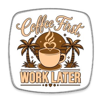 Le café d’abord, le travail après – alimenté par la caféine - Magnet carré - blanc - Devant
