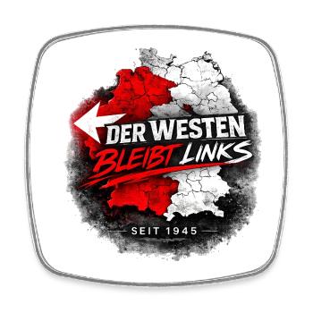 Westen bleibt Links Deutschland - Viereckiger Kühlschrankmagnet - Weiß - Vorne