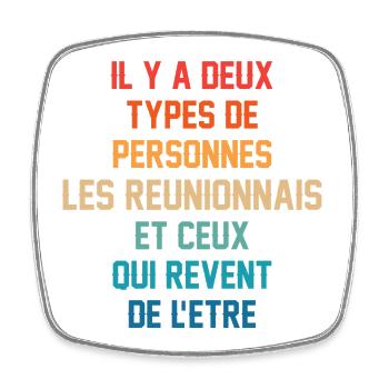 Il Y A Deux Types De Personnes Les Reunionnais ... - Magnet carré - blanc - Devant