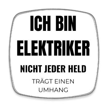 Electrician Hero Without Cloak Funny Saying - Square fridge magnet - white - Front