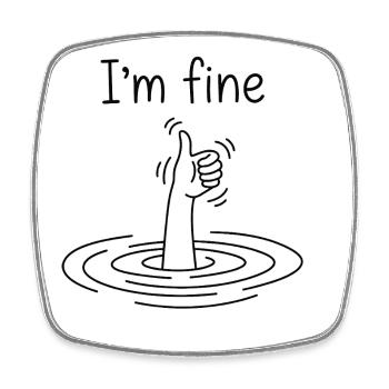 I'm Fine Humour Noir Noyade - Magnet carré - blanc - Devant