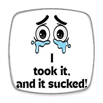 I Took It And It Sucked Funny Photography Print - Square fridge magnet - white - Front